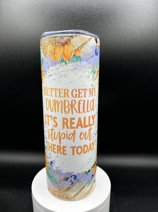 Sarcastic Dumbrella Tumbler_20oz